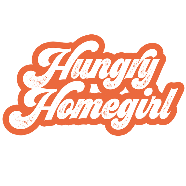 Hungry Homegirl