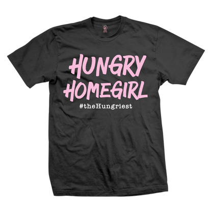 Hungry Homegirl Tee