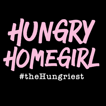 Hungry Homegirl Tee